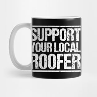 Roofer Roofing Slater Roof Tiler Thatcher Mug